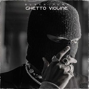 GHETTO VIOLINE