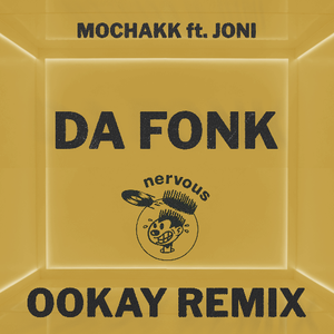 Mochakk - Da Fonk ft Joni (Ookay Remix)