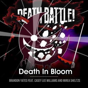 Death Battle: Death In Bloom (feat. Casey Lee Williams & Mirea Sheltzs)