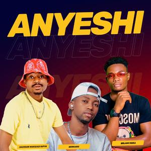 Anyeshi (feat. Bernard & Belami Muka)