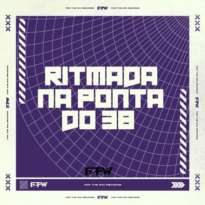 Ritmada na Ponta do 38 (feat. DJ F7)