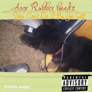 You Cant Do It By Yo Self