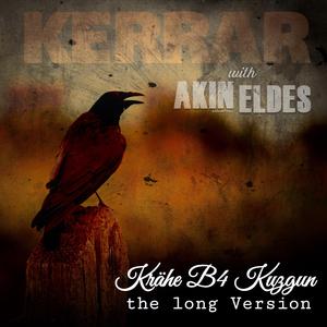 Krähe B4 Kuzgun (feat. Akın Eldes) (The Long Version)