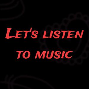 Let's Listen to Music