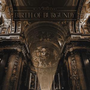 Birth OF Burgundy (intro)