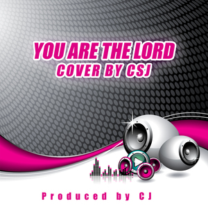 You are the Lord (Acoustic Version)