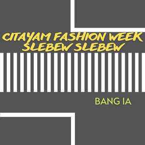 Citayam Fashion Week Slebew Slebew