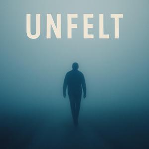 Unfelt