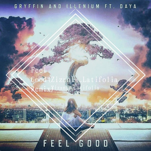 Feel Good（Zizania_Latifolia remix)