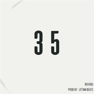 35 (feat. Uttam Beats)
