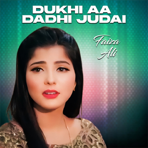 Dukhi Aa Dadhi Judai