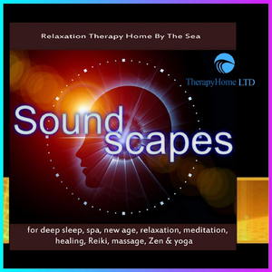 Soundscapes for Deep Sleep, Spa, New Age, Relaxation, Meditation, Healing, Reiki, Massage, Zen & Yoga