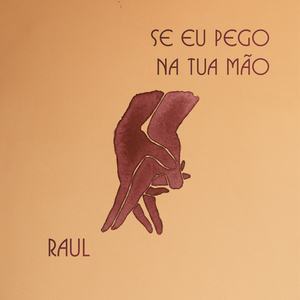 Se Eu Pego Na Tua Mão