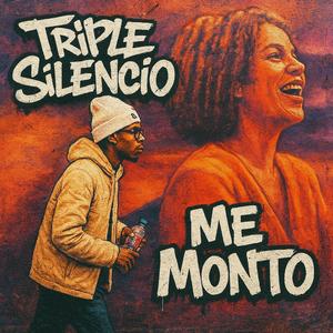 ME MONTO (feat. Triple Silencio)