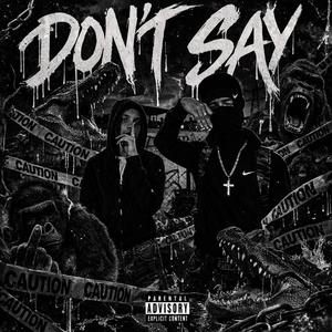 DON'T SAY