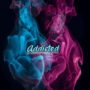 Addicted