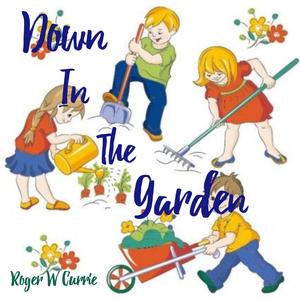 Down In The Garden