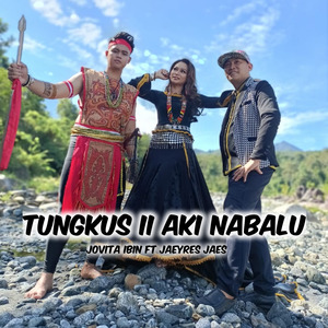 Tungkus II Aki Nabalu