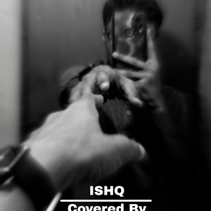 ISHQ (Covered By TAMZID HOSSAIN)