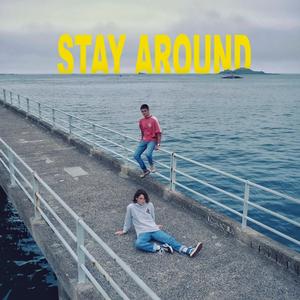 Stay Around