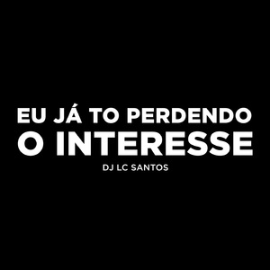 EU JÁ TO PERDENDO O INTERESSE TIKTOK