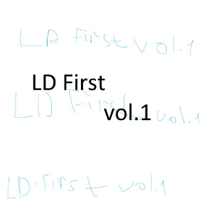 Ld First, Vol. 1