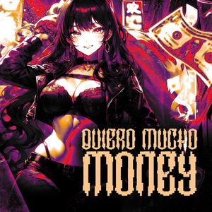 Quiero Mucho Money