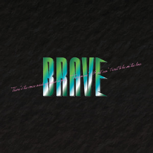 BRAVE