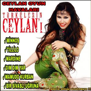 CEYLAN KARIŞIK SÜPER OYUN HAVALARI (("minnoş,tillilo,dımdım yar,mardine,bir sivaslı uğruna ,mamudo,kurban,antebin hamamları,can cana,zeyno,karakız kurbanin olam"))