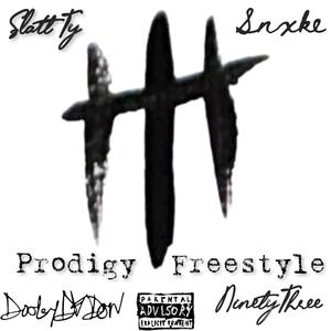 Prodigy Freestyle (feat. Dooley Da Don, Ninety Three & Snxke)