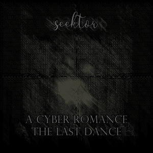 A Cyber Romance: The Last Dance