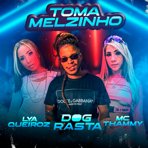 Toma Melzinho (feat. Mc Thammy & Mc Lya Queiroz)