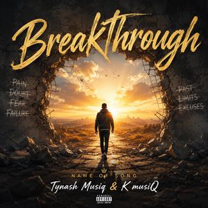 Breakthrough (feat. K musIQ)