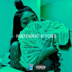 Independent *****es (feat. Domo G)