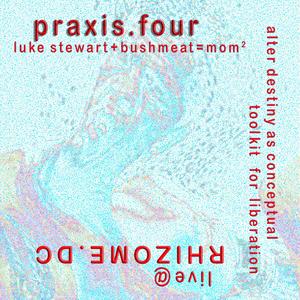 praxis.four (feat. Luke Stewart)
