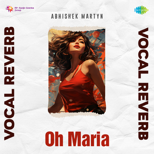 Oh Maria - Vocal Reverb