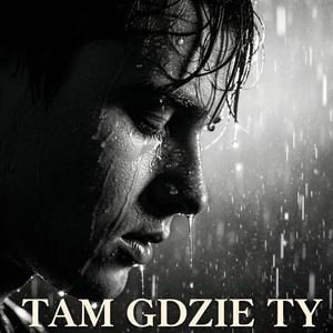 Tam gdzie Ty