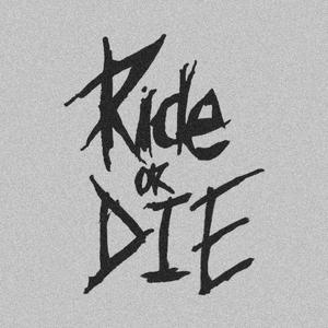 Ride or Die
