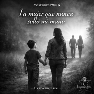 La mujer que nunca solto mi mano