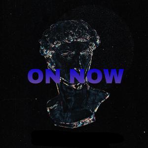 On Now