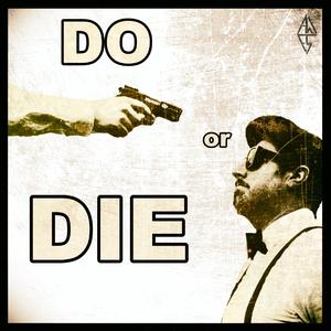 Do Or Die