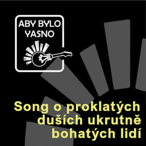 Song o proklatých duších ukrutně bohatých lidí