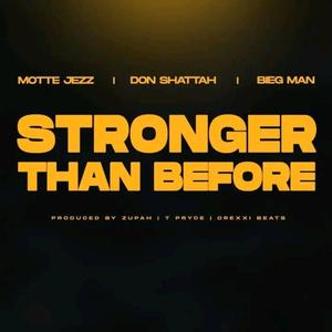 Stronger than before (feat. Don Shattah & Bieg Man)