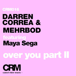 Over You (feat. Maya Sega) (Tony Arzadon & Chris Garcia Remix)