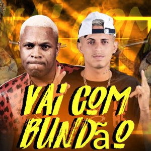 Vai Com Bundão (feat. Mc Mr. Bim)