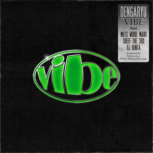 VIBE feat. MILES WORD, 丸, SHEEF THE 3RD, DJ BUNTA