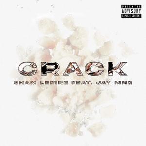 CRACK (feat. JAY MNG)