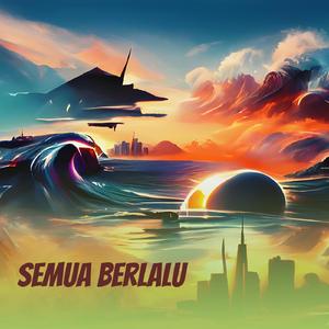 Semua Berlalu (Remastered 2024)