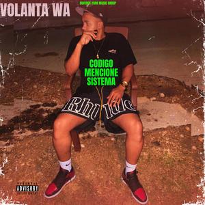Codigo Sistema Mencione (feat. Volanta Wa)