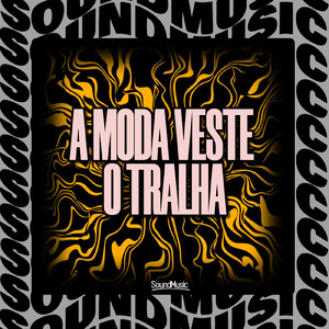 A MODA VESTE O TRALHA - (SLOWED)